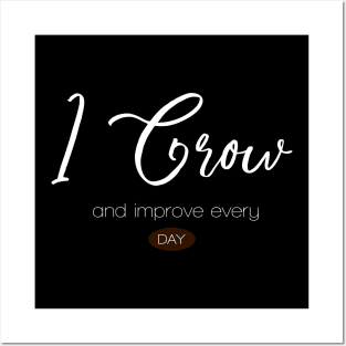 I grow and improve every day, Inspirational affirmation design Posters and Art
